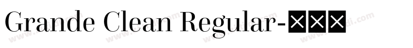 Grande Clean Regular字体转换 Grande Clean Regular字体转换